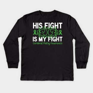 Cerebral Palsy Awareness His Fight is My Fight Kids Long Sleeve T-Shirt